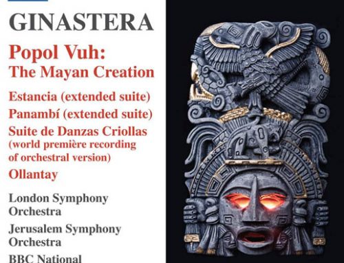 Ginastera: Popol Vuh – The Mayan Creation