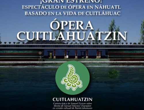 World Premiere of the Opera Cuitláhuatzin